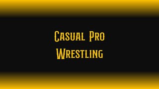 Tap Or Snap Casual Pro Wrestling [upl. by Unam]