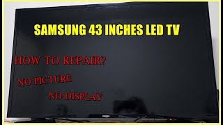 SAMSUNG 43 INCHES LED TV NO PICTURE DISPLAY [upl. by Ecienaj772]