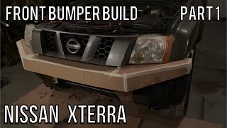 Nissan Xterra  Front Bumper Build  Part 1  TEMPLATE [upl. by Ymac]