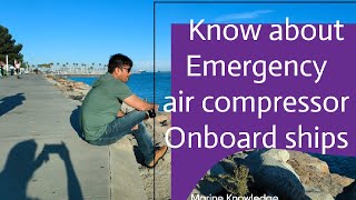 How do they do know everything about Emergency air compressor onboard ship [upl. by Auqenet]