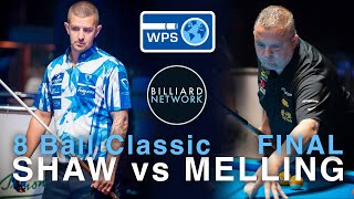 FINALS  8 Ball Classic  Jayson SHAW vs Chris MELLING  World Pool Series [upl. by Eiffub]