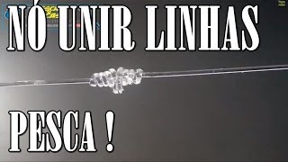 Como fazer Nó de pesca para unir linhas PESCAS amp DICAS [upl. by Billye]