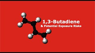 13Butadiene amp Potential Exposure Risks [upl. by Gnen]