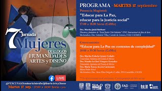 7 Jornada MUJERES DIÁLOGOS Humanidades Artes y Diseño 170924 Eje Educación Paz y Justicia [upl. by Lerrad939]