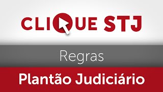 STJ esclarece regras de análise de processos nos finais de semana e feriados do plantão judiciário [upl. by Nedia]