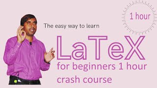 LaTex for beginners 1 hour crash course [upl. by Nylaj835]