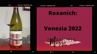 Degustazione Roxanich Venezia 2022 [upl. by Tyne682]