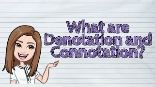 ENGLISH What are Denotation and Connotation  iQuestionPH [upl. by Yliah]