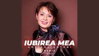 Iubirea Mea Remix [upl. by Rimisac]