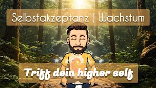 Begegne deinem higher self  Meditation für Selbstakzeptanz und Transformation [upl. by Elyn]