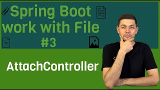 3 Spring Boot File AttachController [upl. by Hulen]