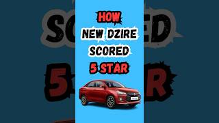 How New Maruti Dzire Got 5 Stars In Safety ￼shorts [upl. by Yelssew]