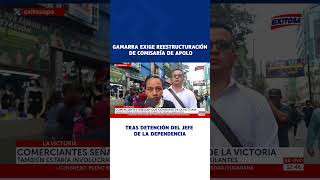 🔴🔵Gamarra exige reestructuración de Comisaría de Apolo tras detención del jefe de la dependencia [upl. by Lombardy667]