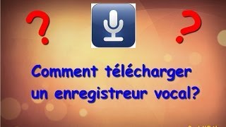 Comment télécharger enregistreur vocal [upl. by Amato806]