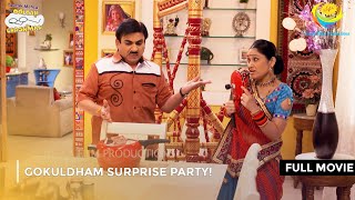 Gokuldham Surprise Party  FULL MOVIE  Taarak Mehta Ka Ooltah Chashmah Ep 2103 to 2106 [upl. by Eidissac684]