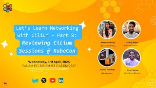 Let’s Learn Networking with Cilium  Part 8 Cilium Sessions  KubeCon EU [upl. by Acisey]