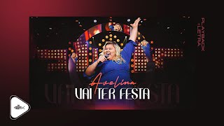 Avelina  Vai Ter Festa  DVD Avelina 2024 Playback com Letra [upl. by Hgielrac]