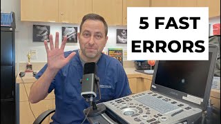 Top 5 errors in interpreting the FAST exam [upl. by Gable546]