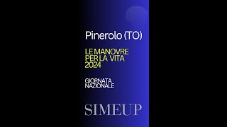 PINEROLO TO SIMEUP quotLE MANOVRE PER LA VITA 2024quot [upl. by Abercromby924]