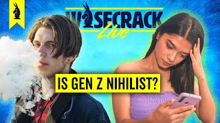 Is GenZ Too Nihilistic  Wisecrack Live  110823 culture philosophy news [upl. by Tod741]