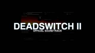 OST Deadswitch 2 [upl. by Randolf]