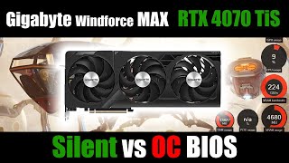 Gigabyte RTX 4070 TiS Windforce MAX OC  Silent vs OC BIOS [upl. by Zebedee313]