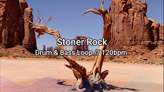 Stoner Rock  Drum amp Bass Loop  120 bpm [upl. by Dhaf]