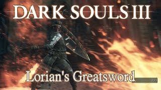 Lorians Greatsword Moveset Dark Souls 3 Boss Weapon [upl. by Rogovy]