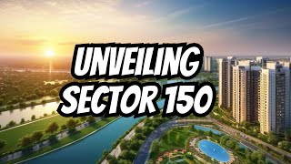 Sector 150 Noida A Promising Real Estate Destination [upl. by Namwob]