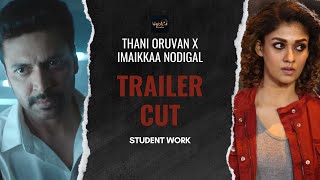 THANI ORUVAN xIMAIKKA NODIGAL TRAILER CUT  Student Works [upl. by Connel]