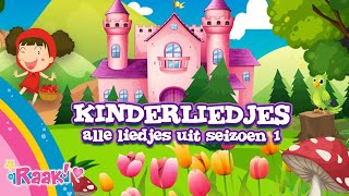 KINDERLIEDJES  RAAK  ALLE LIEDJES  NONSTOP  SEIZOEN 1 [upl. by Crysta]