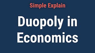 What Is a Duopoly in Economics [upl. by Ringsmuth]