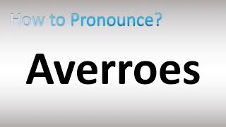 How to Pronounce Averroes [upl. by Booker315]