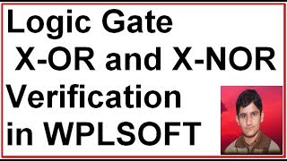 Logic Gates X OR and X NOR Gate Verification in WPLSOFT [upl. by Stuart]