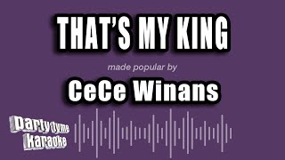 CeCe Winans  Thats My King Karaoke Version [upl. by Ardnovahs860]