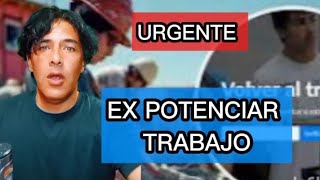 URGENTE EX POTENCIAR TRABAJO [upl. by Gayl]