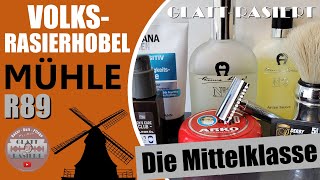 VolksRasierhobel ║ Mühle R89  Gehobene Mittelklasse  Nassrasur  GLATT  RASIERT [upl. by Neysa]