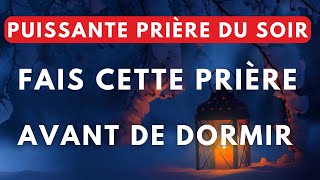 Prière Puissante Du Soir Pour Demander Assistance Et Protection Divine  Prier Pour Dormir [upl. by Leese]