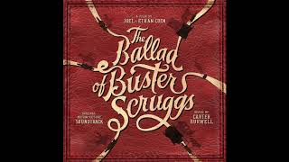 Near Algodones  The Ballad of Buster Scruggs OST [upl. by Maddeu]