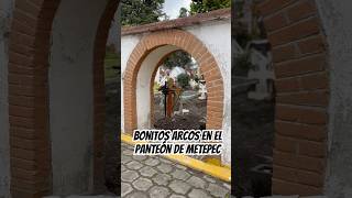 Bonitos arcos en el Panteón Municipal de Metepec ✨🙌🪦 metepecpueblomagico metepec metepecbrilla [upl. by Oj863]