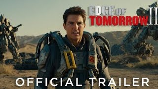 Edge of Tomorrow 2 2024  First Trailer  Tom Cruise Emily Blunt [upl. by Hak]