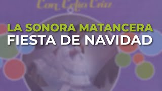 La Sonora Matancera  Fiesta de Navidad Audio Oficial [upl. by Wyn697]