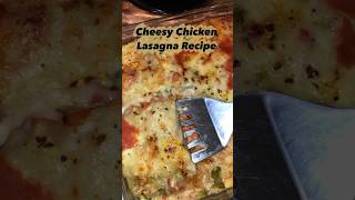 Cheesy Chicken Lasagna Recipe  lasagna youtubeshorts shorts [upl. by Macdonald]