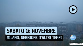 Milano il nebbione daltri tempi di sabato 16 novembre [upl. by Eelyak983]