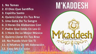 M  K a d d e s h 2024 MIX Favoritos Definitivos [upl. by Hedelman]