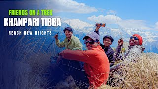 Epic Trekking Adventure with Friends  Khanpari Tibba Trek [upl. by Kemppe]