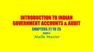 Introduction to Indian Government Accounts amp Audit Class 4 [upl. by Dayir]