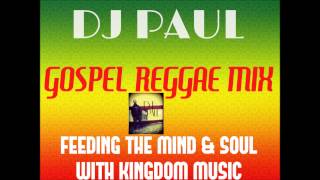 Dj Paul Gospel Reggae Mix 2014 Vol 1 [upl. by Sezen]