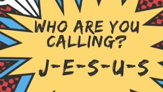 Who are you calling Jesus [upl. by Eiramadnil928]