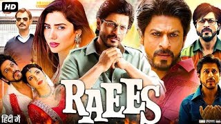 Raees Full Movie HD  Shahrukh Khan  Nawazuddin Siddiqui  Mahira Khan  Movie Facts amp Details [upl. by Nauh611]